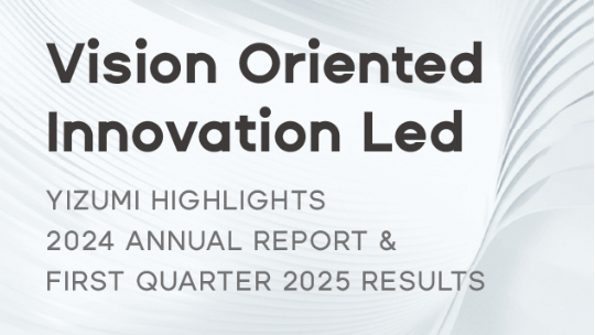 Fast Facts from YIZUMI: Exciting Highlights of 2024 and Q1 2025